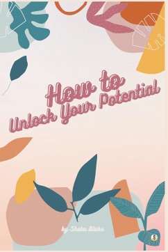 How to Unlock Your Potential - Blake, Sheba