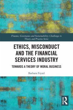Ethics, Misconduct and the Financial Services Industry - Fryzel, Barbara