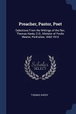 Preacher, Pastor, Poet: Selections From the Writings of the Rev. Thomas Hardy, D.D., Minister of Foulis Wester, Perthshire, 1852-1910