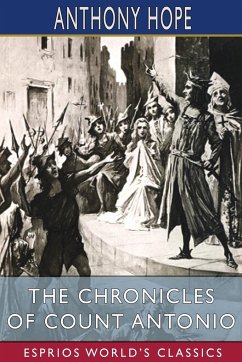 The Chronicles of Count Antonio (Esprios Classics) - Hope, Anthony