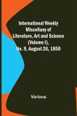 International Weekly Miscellany of Literature, Art and Science - (Volume I), No. 9, August 26, 1850