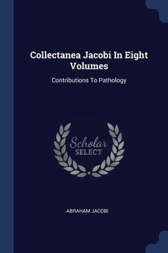 Collectanea Jacobi In Eight Volumes - Jacobi, Abraham