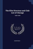 The Elite Directory and Club List of Chicago: 1888-1889