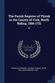 The Parish Register of Thirsk in the County of York, North Riding. 1556-1721: 42