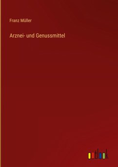 Arznei- und Genussmittel - Müller, Franz