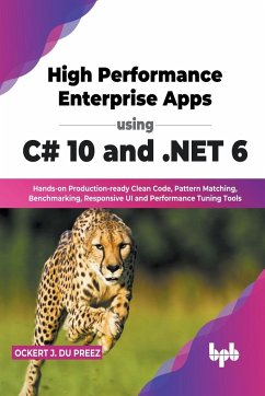 High Performance Enterprise Apps using C# 10 and .NET 6 - Preez, Ockert J. Du