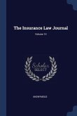 The Insurance Law Journal; Volume 14