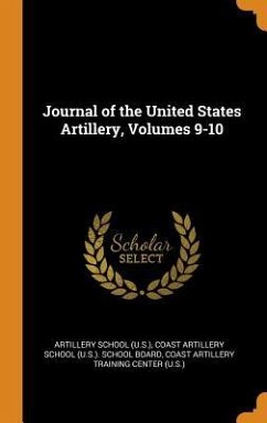 Journal of the United States Artillery, Volumes 9-10