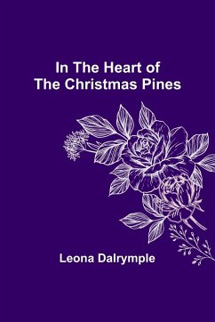 In the Heart of the Christmas Pines - Dalrymple, Leona