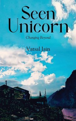 Seen Unicorn - Changing Beyond - Jain, Vatsal