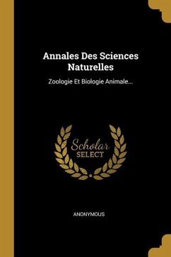 Annales Des Sciences Naturelles: Zoologie Et Biologie Animale...