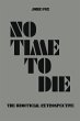 No Time to Die - The Unofficial... - Bild 1