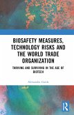 Biosafety Measures, Technology Risks and the World Trade Organization