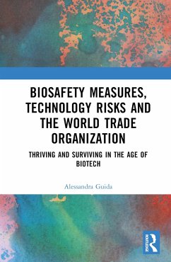 Biosafety Measures, Technology Risks and the World Trade Organization - Guida, Alessandra