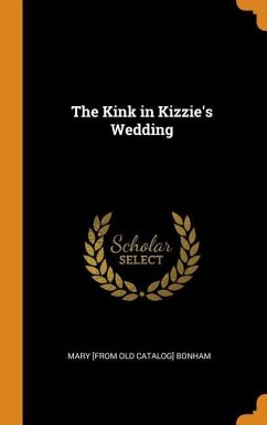 The Kink in Kizzie's Wedding - Bonham, Mary [From Old Catalog]