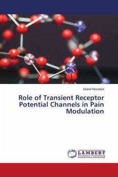 Role of Transient Receptor Potential Channels in Pain Modulation - Nozadze, Ivliane