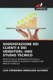 SODDISFAZIONE DEI CLIENTI E DEI VENDITORI: UNO STUDIO TECNICO