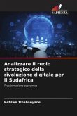 Analizzare il ruolo strategico della rivoluzione digitale per il Sudafrica