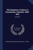 The Registers of Upton in Overchurch, Cheshire. 1600-1812; Volume 33