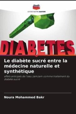 Le diabète sucré entre la médecine naturelle et synthétique - Bakr, Noura Mohammed