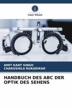 HANDBUCH DES ABC DER OPTIK DES SEHENS - Singh, Amit Kant;Rukadikar, Charushila