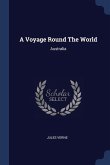 A Voyage Round The World: Australia