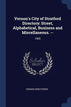 Vernon's City of Stratford Directory: Street, Alphabetical, Business and Miscellaneous. --: 1905 - Directories, Vernon