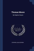 Thomas Moore: By Stephen Gwynn