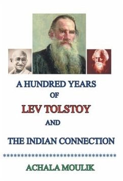 A Hundred Years of Lev Tolstoy and Indian Connection - Moulik, Achala