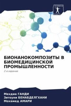 BIONANOKOMPOZITY V BIOMEDICINSKOJ PROMYShLENNOSTI - Gandi, Mehdia;Benabdelghani, Zitouni;AMARI, Mohamed