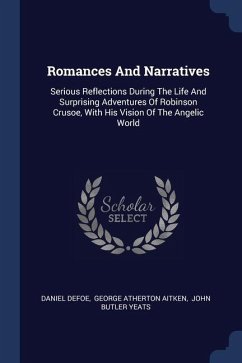 Romances And Narratives - Defoe, Daniel