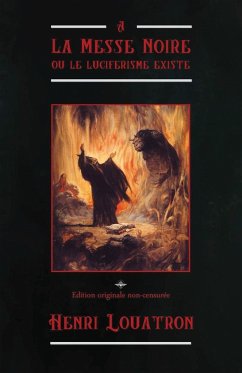 A la messe noire ou le luciférisme existe - Louatron, Henri