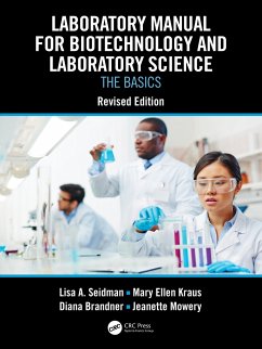 Laboratory Manual for Biotechnology and Laboratory Science - Seidman, Lisa A. (Madison College, WI, USA); Kraus, Mary Ellen; Lietzke Brandner, Diana