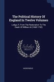 The Political History Of England In Twelve Volumes