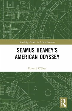 Seamus Heaney's American Odyssey - O'Shea, Edward J.