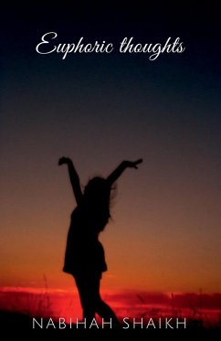 Euphoric thoughts - Shaikh, Nabihah