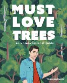 Must Love Trees (eBook, ePUB)