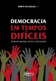 Democracia em Tempos Difíceis: Inderdisciplinaridade, Política e Subjetividades (eBook, ePUB)