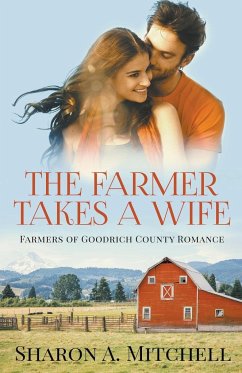 The Farmer Takes a Wife - Mitchell, Sharon A.