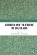 Kashmir and the Future of South Asia - Bild 1