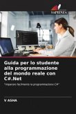 Guida per lo studente alla programmazione del mondo reale con C#.Net