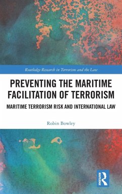 Preventing the Maritime Facilitation of Terrorism - Bowley, Robin