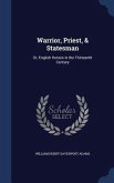 Warrior, Priest, & Statesman: Or, English Heroes in the Thirteenth Century