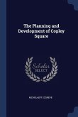 The Planning and Development of Copley Square