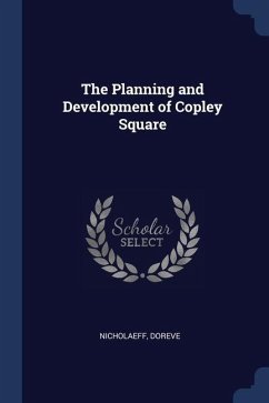 The Planning and Development of Copley Square - Doreve, Nicholaeff