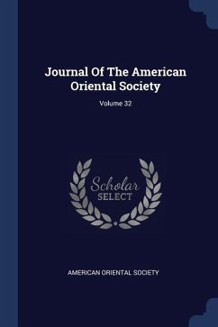 Journal Of The American Oriental Society; Volume 32 - Society, American Oriental