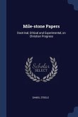 Mile-stone Papers: Doctrinal, Ethical and Experimental, on Christian Progress
