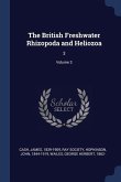 The British Freshwater Rhizopoda and Heliozoa: 3; Volume 3