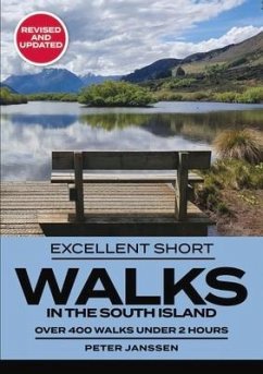 Excellent Short Walks in the South Island - Janssen, Peter