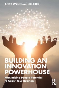 Building an Innovation Powerhouse - Wynn, Andy;Hick, Jim